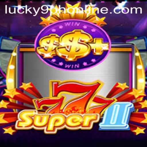 Exploring the Exciting World of Super777II and Lucky 9 Online